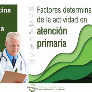 Portada del informe sobre factores determinantes de la actividad en atención primaria, con diseño gráfico en tonos verdes y la imagen de un médico de familia revisando una historia clínica.